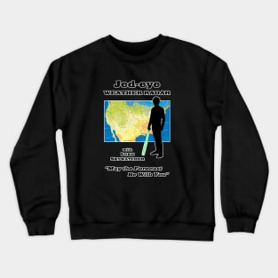 Jed-Eye Weather Radar (front & back print) Crewneck Sweatshirt